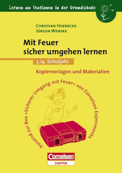 Lernen an Stationen in der Grundschule - Bisherige Ausgabe: 3./4. Schuljahr - Mit Feuer sicher umgehen lernen: Kopiervorlagen und Materialien Study Guides