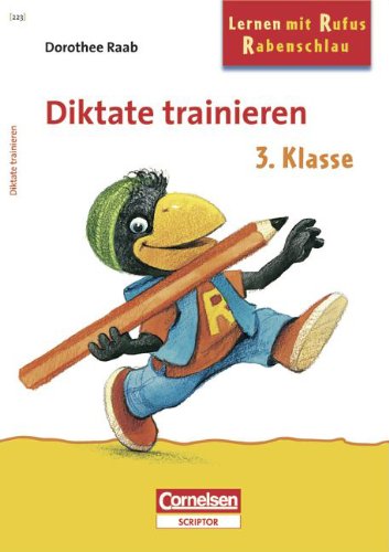 Dorothee Raab - Lernen mit Rufus Rabenschlau: 3. Schuljahr - Diktate trainieren: Band 223. Arbeitsheft Business, Finance & Career