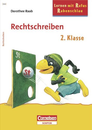 Dorothee Raab - Lernen mit Rufus Rabenschlau: 2. Schuljahr - Rechtschreiben: Band 222. Arbeitsheft Study Guides