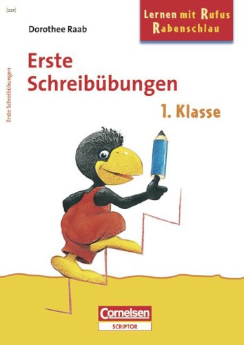 Dorothee Raab - Lernen mit Rufus Rabenschlau: 1. Schuljahr - Erste Schreibübungen: Band 221. Arbeitsheft Business, Finance & Career