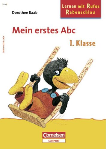 Dorothee Raab - Lernen mit Rufus Rabenschlau: 1. Schuljahr - Mein erstes Abc: Band 220. Arbeitsheft Business, Finance & Career
