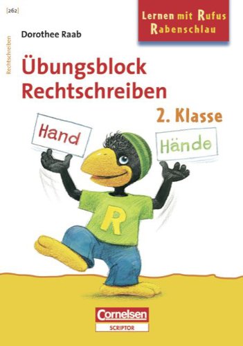 Dorothee Raab - Lernen mit Rufus Rabenschlau: 2. Schuljahr - Rechtschreiben: Band 262. Übungsblock. Mindestabnahme: 5 Exemplare Study Guides