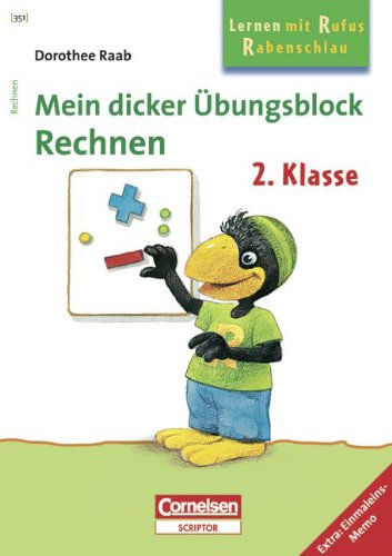 Dorothee Raab - Lernen mit Rufus Rabenschlau: 2. Schuljahr - Mein dicker Übungsblock Rechnen: Band 351. Übungsblock. Extra: Einmaleins-Memo Study Guides