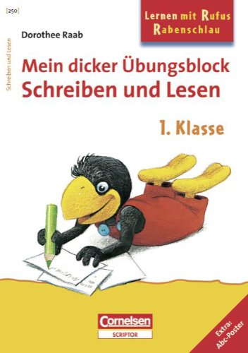 Dorothee Raab - Lernen mit Rufus Rabenschlau: 1. Schuljahr - Mein dicker Übungsblock: Schreiben und Lesen: Band 250. Übungsblock. Extra: Abc-Puzzleposter Study Guides