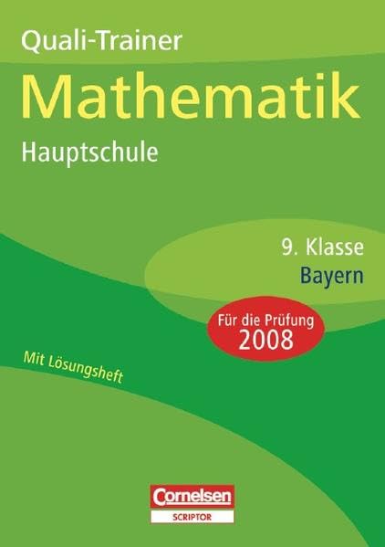Abschlussprüfungen - Cornelsen Scriptor - Mathematik - Hauptschule Bayern: 9. Jahrgangsstufe - Quali-Trainer: Arbeitsheft mit separatem Lösungsheft (40 S.) Study Guides