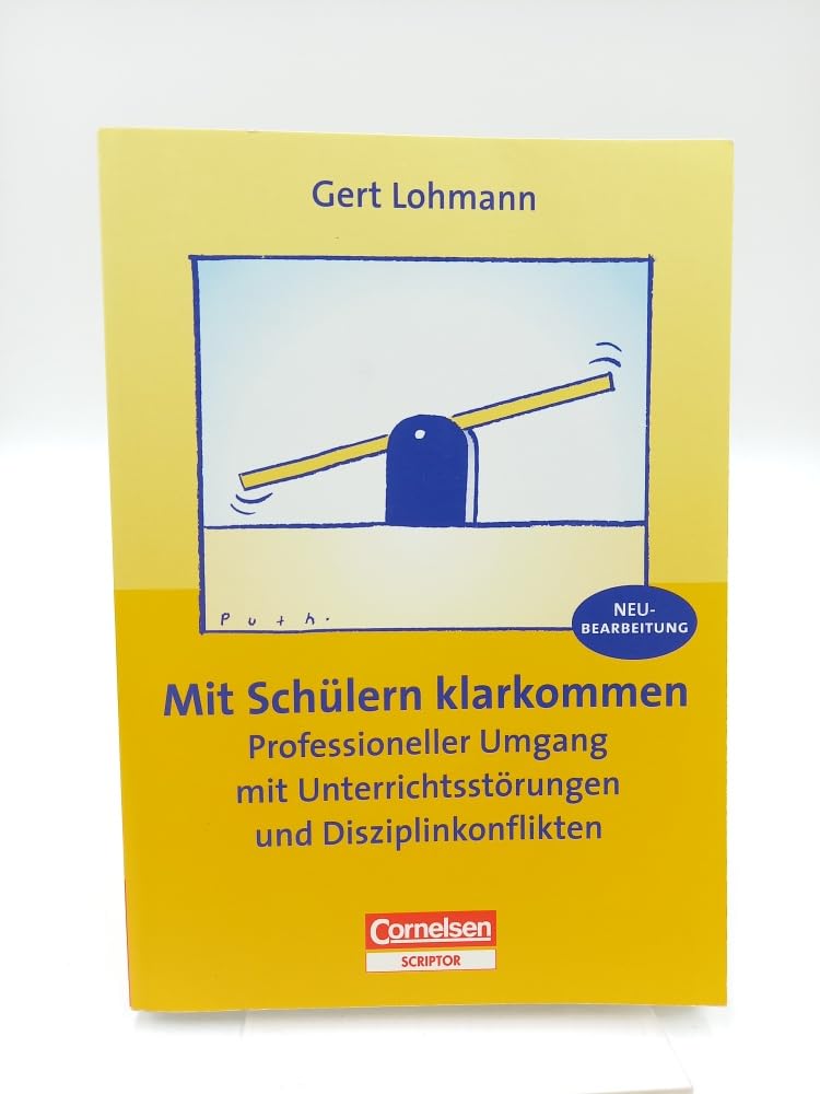 Praxisbuch: Mit Schülern klarkommen - Professioneller Umgang mit Unterrichtsstörungen und Disziplinkonflikten Books