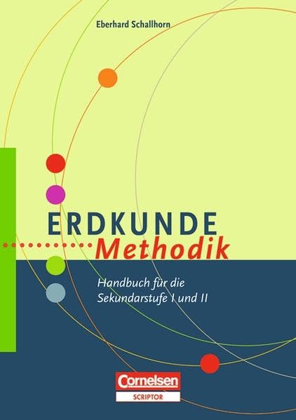 Fachmethodik: Erdkunde-Methodik: Handbuch für die Sekundarstufe I und II Education & Training