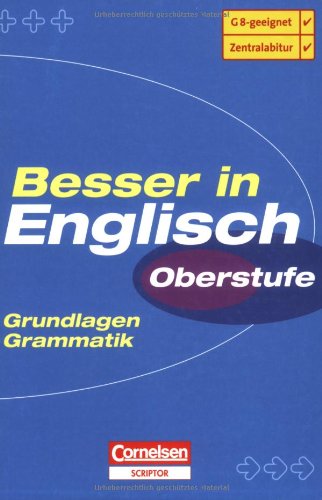 Besser in Englisch, Oberstufe. Grundlagen Grammatik Learning & Reference