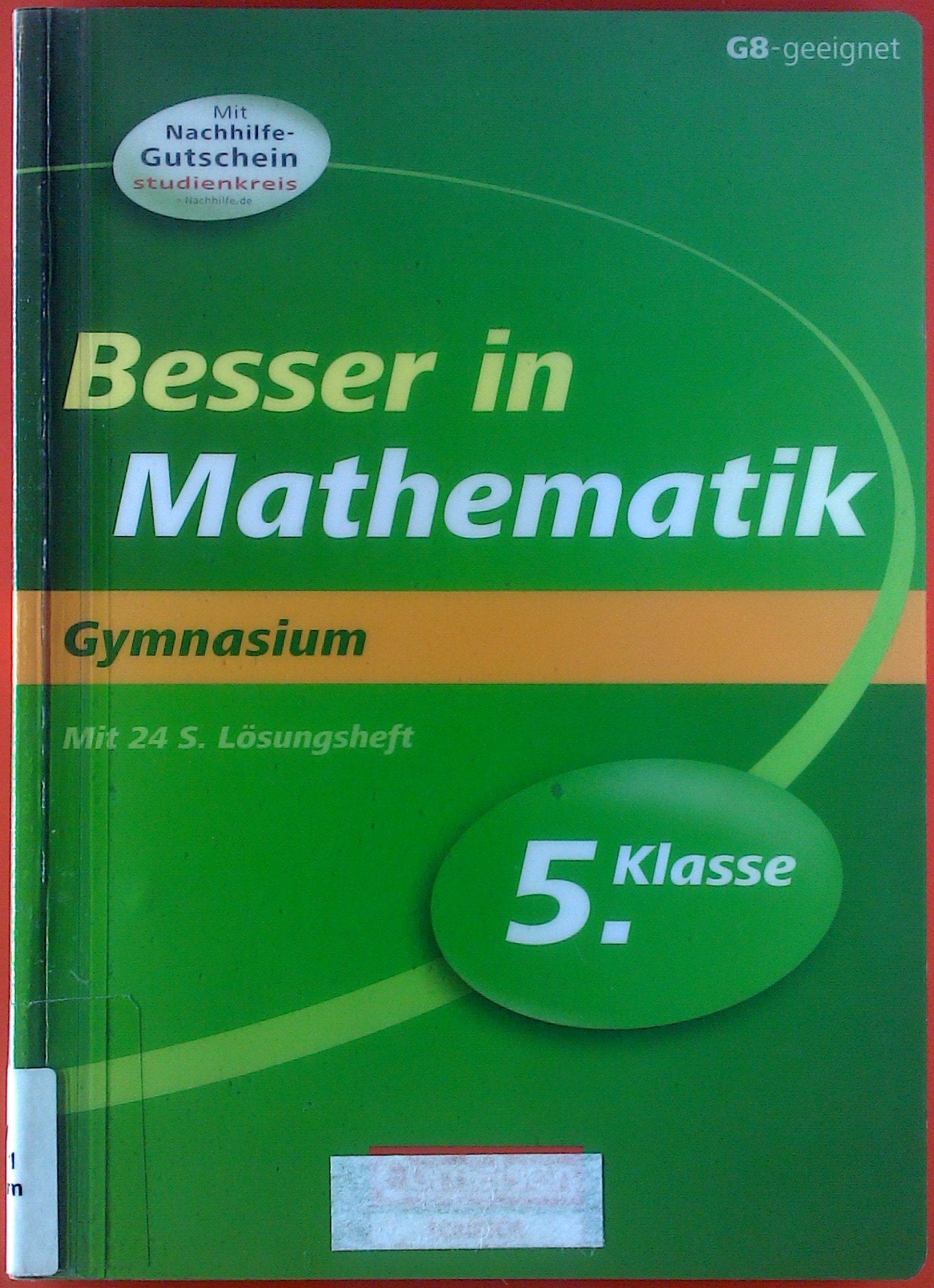 Besser in der Sekundarstufe I - Mathematik - Gymnasium: Besser in Mathematik. Gymnasium, 5. Klasse Study Guides