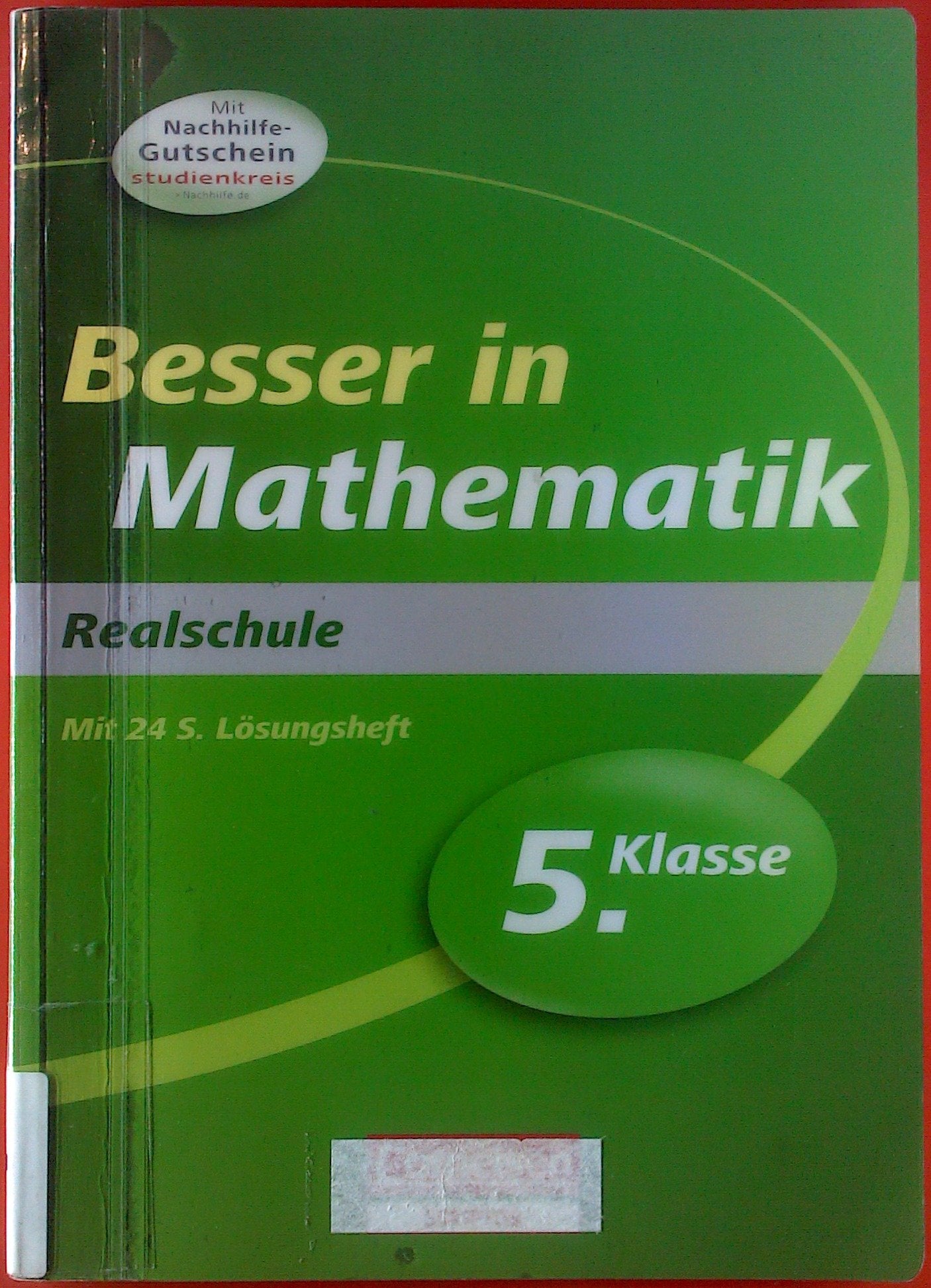 Besser in der Sekundarstufe I - Mathematik - Realschule: 6. Schuljahr - Übungsbuch mit separatem Lösungsheft (24 S.) Study Guides