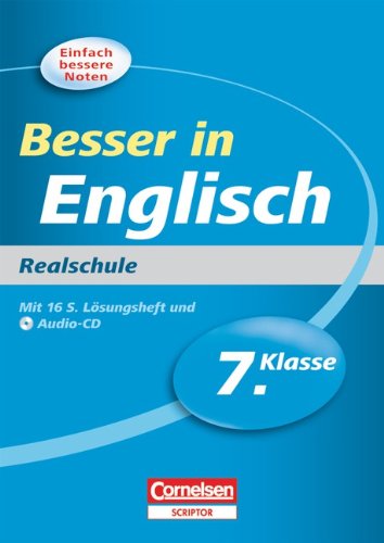 Besser in der Sekundarstufe I - Englisch - Realschule: 7. Schuljahr - Übungsbuch mit separatem Lösungsheft (16 S.) und Hör-CD Study Guides