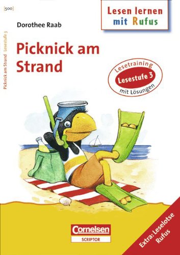 Dorothee Raab - Lesen lernen mit Rufus: Lesestufe 3 - Picknick am Strand: Band 500: Lesetraining. Arbeitsheft mit Lösungen. Extra: Leselotse Rufus Study Guides