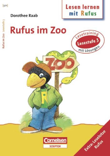 Dorothee Raab - Lesen lernen mit Rufus: Lesestufe 3 - Rufus im Zoo: Band 501: Lesetraining. Arbeitsheft mit Lösungen. Extra: Leselotse Rufus Study Guides