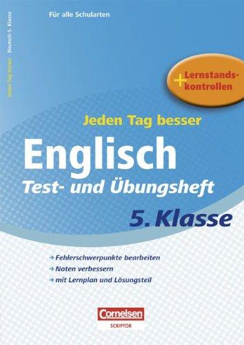 Jeden Tag besser - Englisch: 5. Schuljahr - Test- und Übungsheft mit Lernplan und Lernstandskontrollen: Mit entnehmbarem Lösungsteil Study Guides