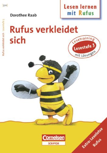 Dorothee Raab - Lesen lernen mit Rufus: Lesestufe 3 - Rufus verkleidet sich: Band 510: Lesetraining. Arbeitsheft mit Lösungen. Extra: Leselotse Rufus Business, Finance & Career