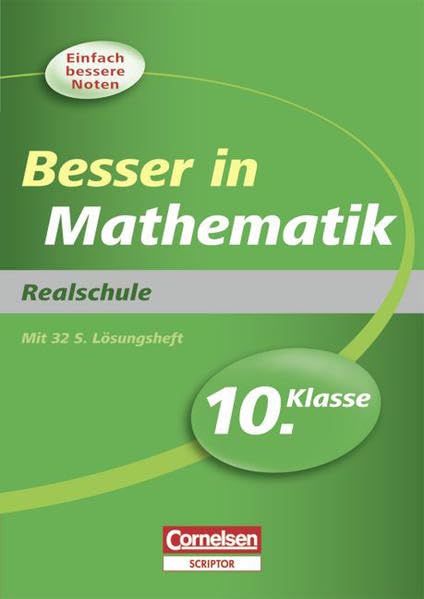 Besser in der Sekundarstufe I - Mathematik - Realschule: 10. Schuljahr - Übungsbuch mit separatem Lösungsheft (32 S.) Study Guides