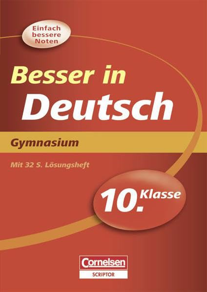 Besser in der Sekundarstufe I - Deutsch - Gymnasium: 10. Schuljahr - Übungsbuch mit separatem Lösungsheft (32 S.) Study Guides