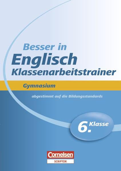 Besser in der Sekundarstufe I - Englisch - Gymnasium: Klassenarbeitstrainer: 6. Schuljahr - Übungsbuch mit separatem Lösungsheft (20 S.) Study Guides