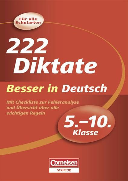 Besser in der Sekundarstufe I - Deutsch - Für alle Schularten: 5.-10. Schuljahr - 222 Diktate: Mit Checkliste zur Fehleranalyse und Regelnübersicht Business, Finance & Career