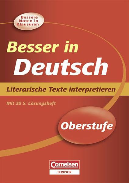 Besser in der Sekundarstufe II Deutsch. Literarische Texte interpretieren (Neubearbeitung) Study Guides