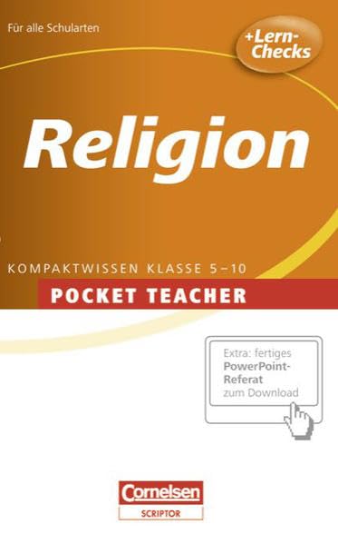 Pocket Teacher - Sekundarstufe I: Religion: Kompaktwissen Klasse 5-10. Für alle Schularten. Plus Lern-Checks. Extra: fertiges PowerPoint-Referat zum Downloaden Study Guides