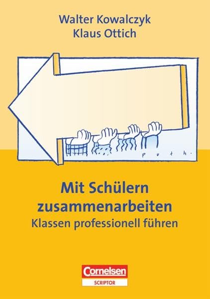 Praxisbuch: Mit Schülern zusammenarbeiten: Klassen professionell führen Education & Training