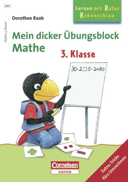 Dorothee Raab - Lernen mit Rufus Rabenschlau: 3. Schuljahr - Mein dicker Übungsblock: Mathe: Band 352. Übungsblock mit Lösungsteil. Extra: Tricks fürs Umrechnen Study Guides