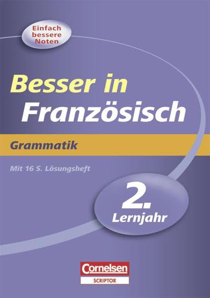 Besser in der Sekundarstufe I - Französisch: 2. Lernjahr - Grammatik: Übungsbuch mit separatem Lösungsheft (16 S.) Study Guides