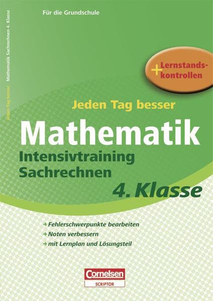 Jeden Tag besser - Mathematik: 4. Schuljahr - Intensivtraining Sachrechnen: Übungsheft mit Lernplan und Lernstandskontrollen. Mit entnehmbarem Lösungsteil Study Guides