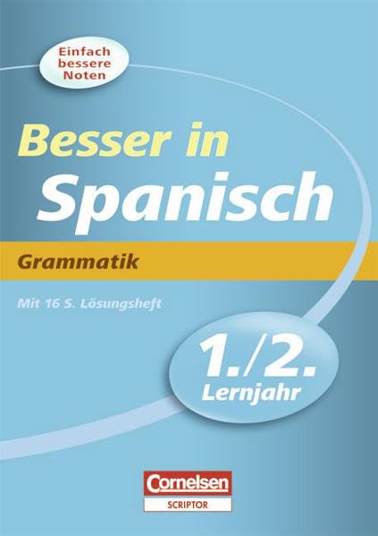 Besser in der Sekundarstufe I - Spanisch: 1./2. Lernjahr - Grammatik: Übungsbuch mit separatem Lösungsheft (16 S.) Study Guides