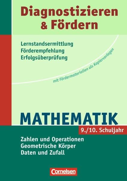 Diagnostizieren und Fördern - Kopiervorlagen - Mathematik: 9./10. Schuljahr - Zahlen und Operationen - Geometrische Körper - Daten und Zufall: Kopiervorlagen Study Guides