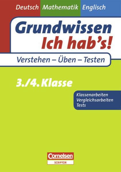 Grundwissen - Ich hab's! - Deutsch - Mathematik - Englisch: 3./4. Schuljahr - Übungsbuch für Vergleichs- und Klassenarbeiten sowie Tests: Mit Lösungsteil Study Guides