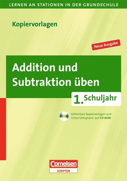 Lernen an Stationen in der Grundschule - Neue Ausgabe: 1. Schuljahr - Addition und Subtraktion üben: Kopiervorlagen mit CD-ROM Education & Training