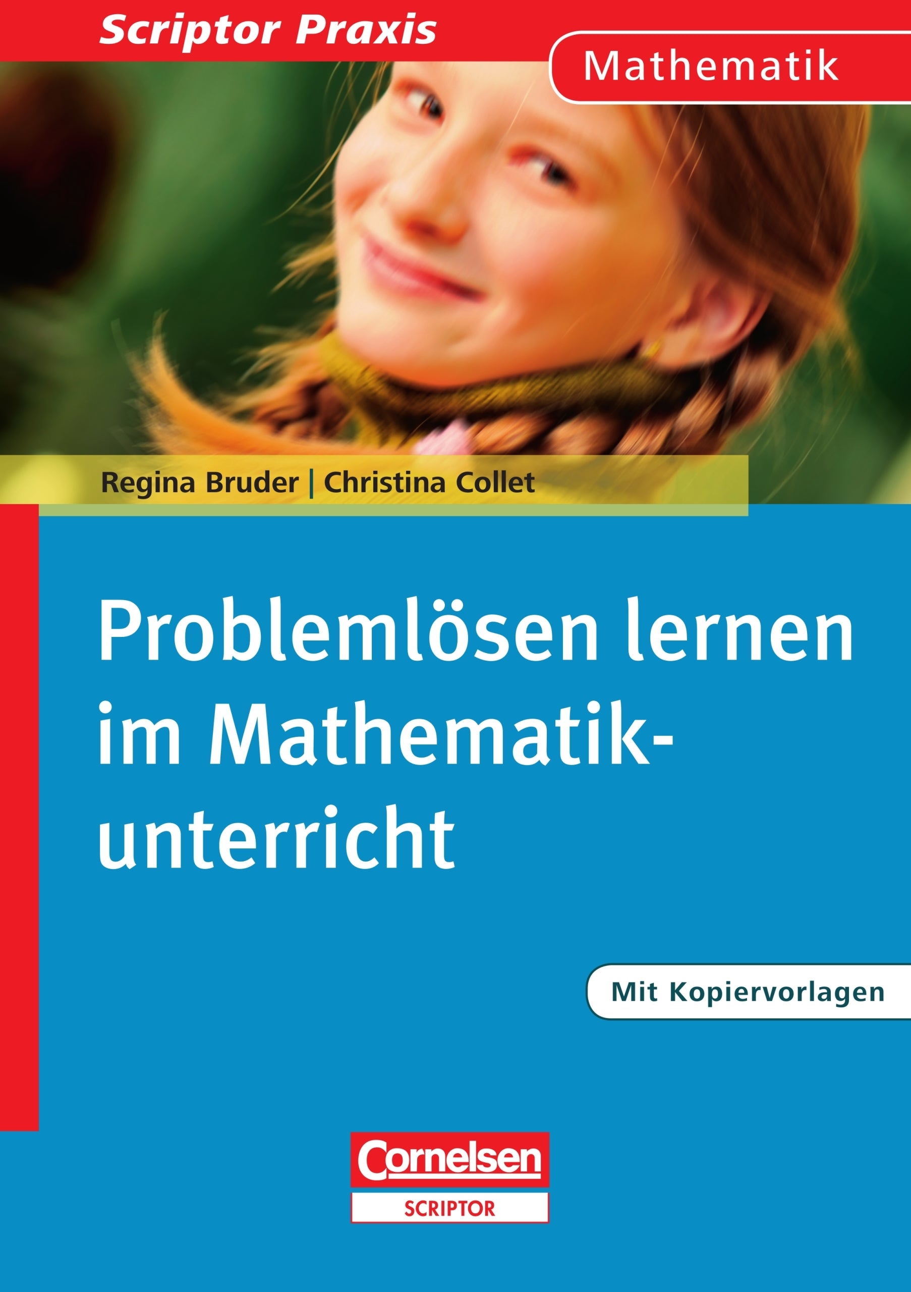Scriptor Praxis: Problemlösen lernen im Mathematikunterricht: Buch mit Kopiervorlagen über Webcode Education & Training