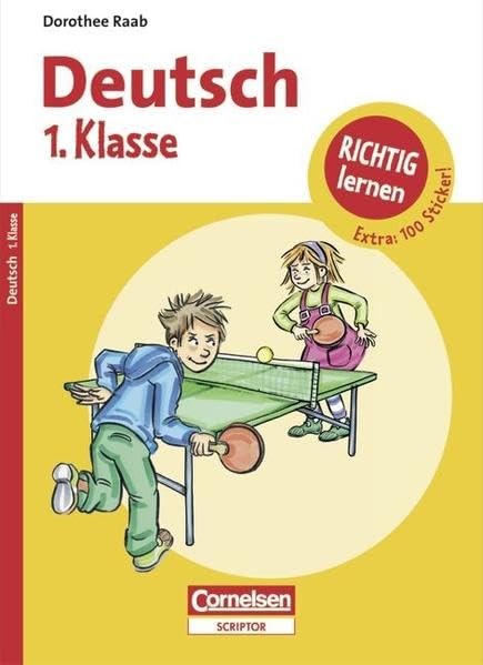 Dorothee Raab - Richtig lernen: 1. Schuljahr - Deutsch: Arbeitsheft mit Tests, Lösungen und Stickern Study Guides
