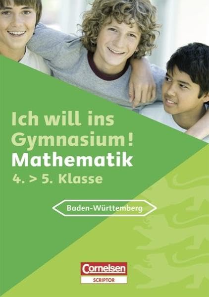 Ich will ins Gymnasium - Mathematik - Baden-Württemberg: 4. Schuljahr - Übungsbuch mit separatem Kommentar- und Lösungsheft (40 S.) Study Guides