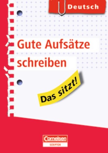 Das sitzt! - Deutsch: Gute Aufsätze schreiben: Heft im Hosentaschenformat. Mindestabnahme: 5 Exemplare Study Guides