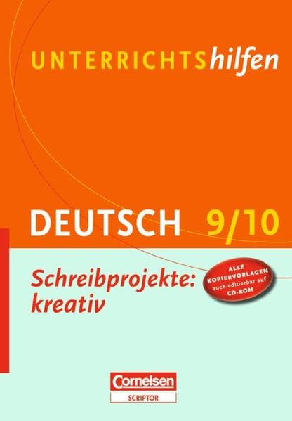 Unterrichtshilfen - Deutsch: Schreibprojekte: kreativ: 9./10. Schuljahr. Verlaufsplanungen und Kopiervorlagen mit CD-ROM Learning & Reference