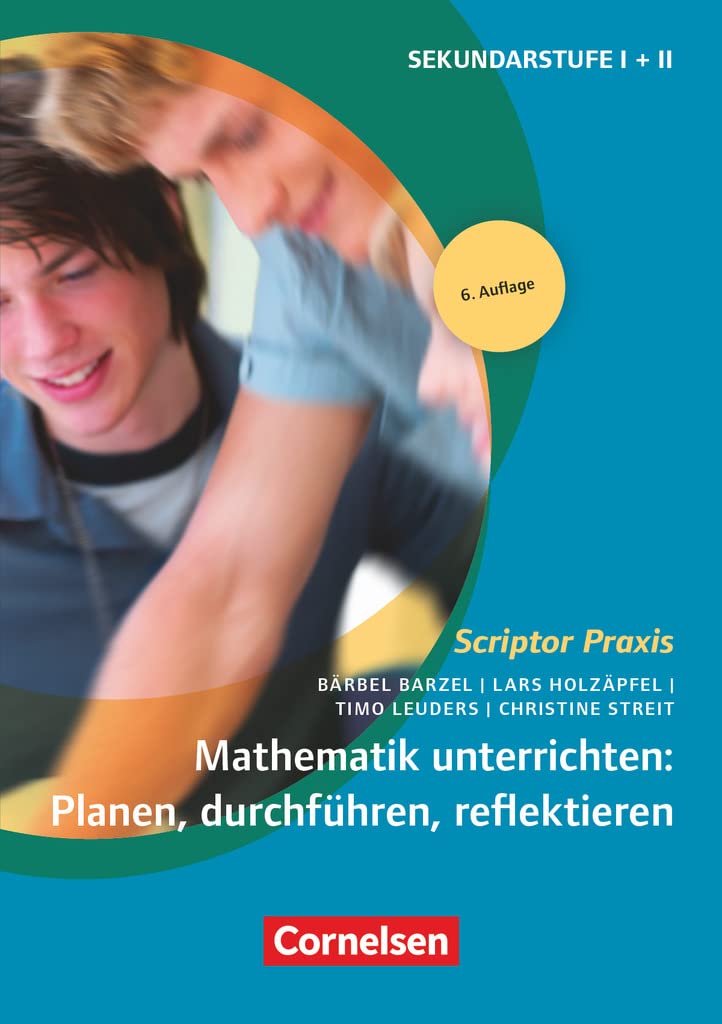 Mathematik unterrichten: Planen, durchführen, reflektieren Learning & Reference