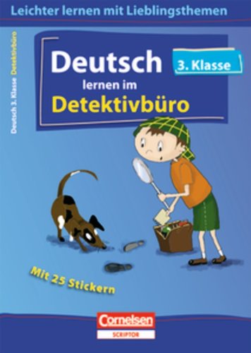 Leichter lernen mit Lieblingsthemen: 3. Schuljahr - Deutsch lernen im Detektivbüro: Übungsbuch mit Lösungen und 25 Stickern Study Guides