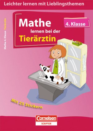 Leichter lernen mit Lieblingsthemen: 4. Schuljahr - Mathe lernen bei der Tierärztin: Übungsbuch mit Lösungen und 25 Stickern Study Guides