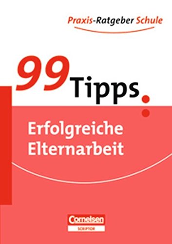 99 Tipps: Erfolgreiche Elternarbeit Learning & Reference Books