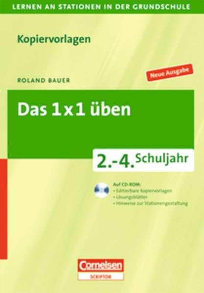Lernen an Stationen in der Grundschule - Neue Ausgabe: 2.-4. Schuljahr - Das 1 x 1 üben: Kopiervorlagen mit CD-ROM Learning & Reference