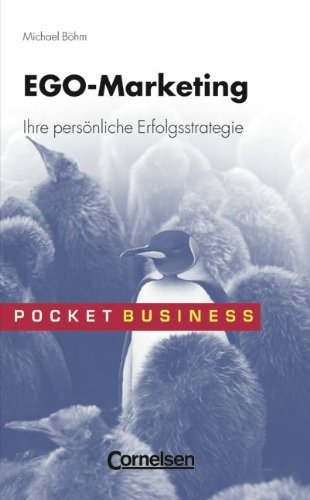 Pocket Business: EGO-Marketing: Ihre persönliche Erfolgsstrategie Business, Finance & Career