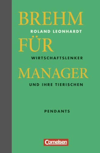 Brehm für Manager - Wirtschaftslenker und ihre tierischen Pendants Living & Furnishing