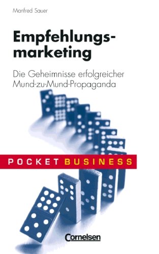 Pocket Business / Empfehlungsmarketing: Die Geheimnisse erfolgreicher Mund-zu-Mund-Propaganda Business, Finance & Career