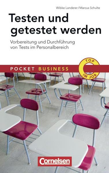 Pocket Business: Testen und getestet werden: Vorbereitung und Durchführung von Tests im Personalbereich Business, Finance & Career