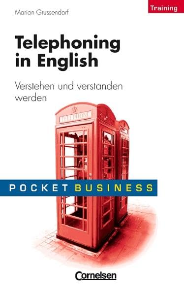 Pocket Business - Training: Telephoning in English: Verstehen und verstanden werden Business, Finance & Career