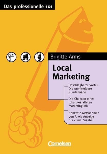 Das professionelle 1 x 1: Local Marketing Business, Finance & Career