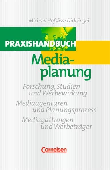 Handbücher Unternehmenspraxis: Praxishandbuch Mediaplanung: Forschung, Studien und Werbewirkung - Mediaagenturen und Planungsprozess - Mediagattungen und Werbeträger. Buch Law